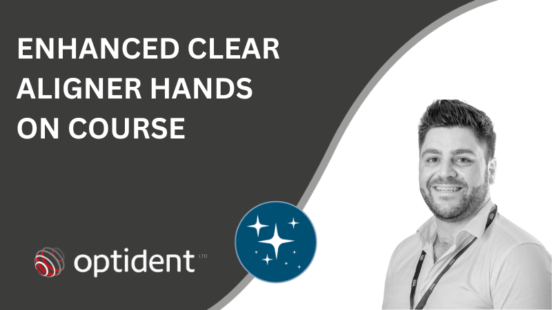The Enhanced Clear Aligner Hands-on Course, Central London