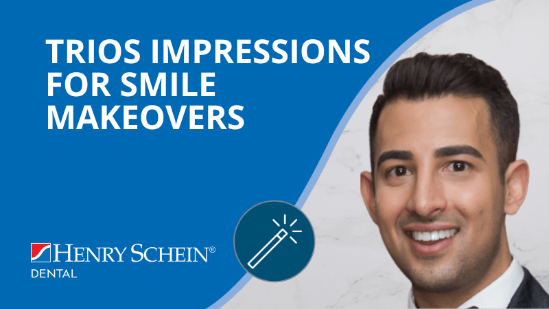TRIOS Impressions for Smile Makeovers