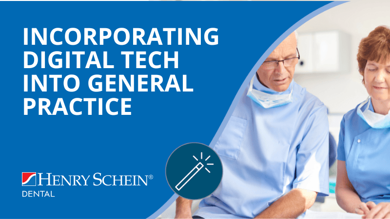 Incorporating Digital Technology Into General Dental Practice