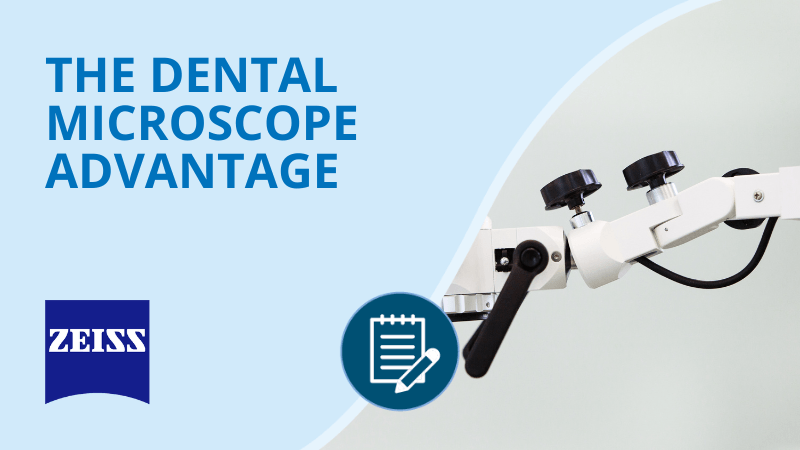 The Dental Microscope Advantage - Zeiss Medtec
