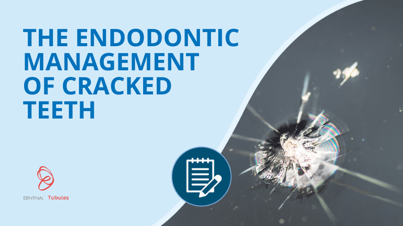 The endodontic management of cracked teeth