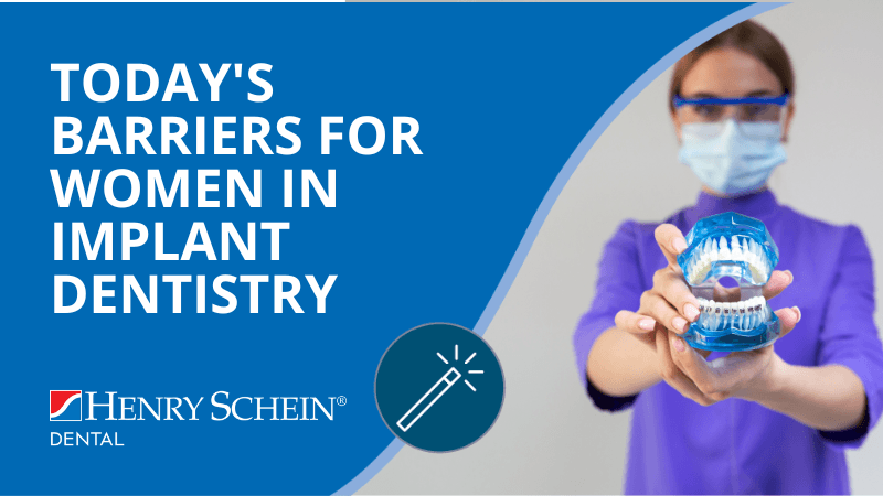 Today's Barriers for Women Getting Involved in Implant Dentistry